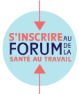 Inscription Forum Santé au Travail
